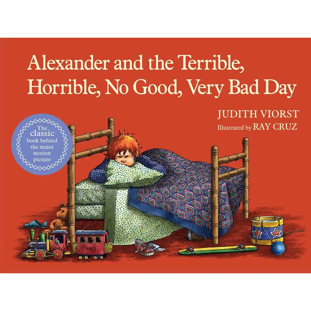 Alexander and the Terrible, Horrible, No Good, Very Bad Day By Judith Viorst